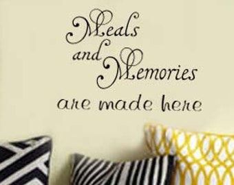 Meals and Memories are made here FAMILY KItchen  Vinyl Wall Decal - Large Size Options  Wall quotes