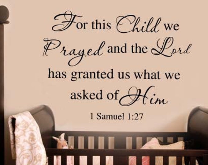 Kids Room Nursery Wall Art Decor Decal Sign | For This Child We Prayed 1 Samuel 1:27 Scripture 39+ Colors and Large Sizes