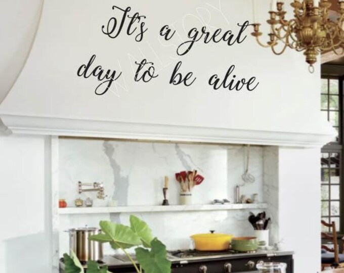 Family Wall Quotes Decal  - It's a Great Day to be Alive -  Sayings  Inspirational Motivational Christian