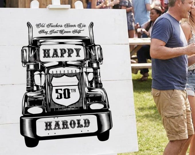 Semi Truckers Vinyl Decal | Mens Dad's Birthday Sign Decal