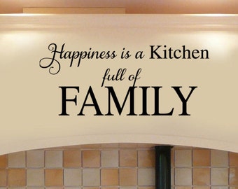 Kitchen Wall Decal / Kitchen Wall Decor / Family Wall Decal / Happiness is a kitchen full of FAMILY Vinyl Wall Decal - Large Size Options