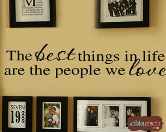Family Wall Decal - The Best Things in Life are the People We Love - Picture Wall Display Home Vinyl Wall Lettering  - Large Size Options