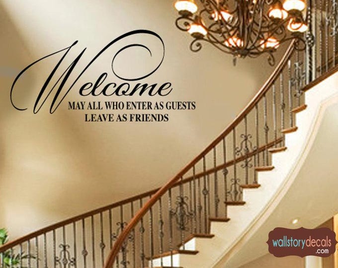 Wall Art Decal - Home Decor - Wall Decal - WELCOME May all who enter as guests leave as Friends - FAMILY Wall Quote Vinyl Sign Letters Entry