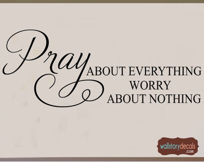 Inspirational Christian Wall Art Decal Decor | Pray about everything Worry about nothing | Christian Prayer Wall Decor