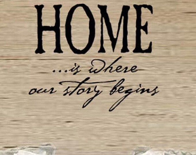 Wall Art Decal Wall Decals Wall Stickers Wall - Home is where our story begins Decal Vinyl Decal Wall Lettering Decal Vinyl wall transfers