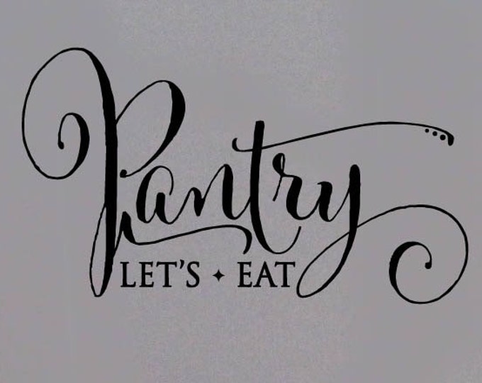 Pantry Let's Eat Family Home Decor Vinyl Wall Lettering Decal Decals Large size options Kitchen