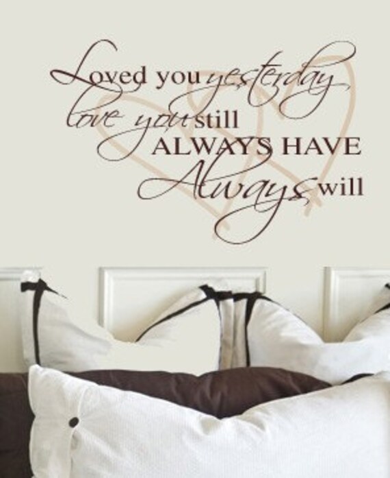 Download Loved you yesterday Love you still VInyl Wall Lettering ...