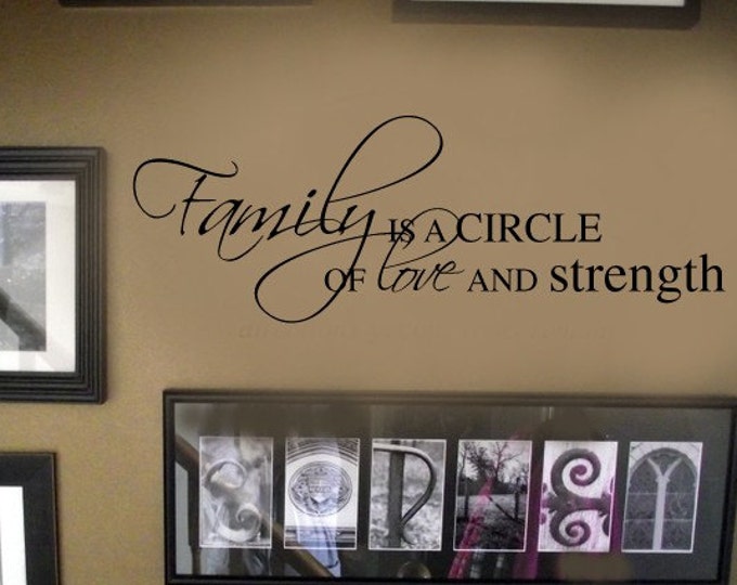 Family is a circle of Love and Strength PIcture Wall Display Home VInyl Wall Lettering Words Decal LARGE 36wx13h
