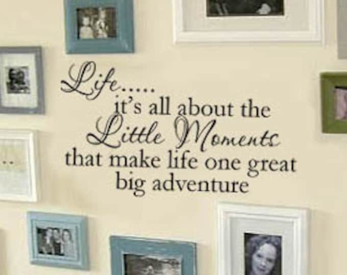 LIFE its all about the Little Moments Family removable VInyl Wall Lettering Decal Large Size Options Decals