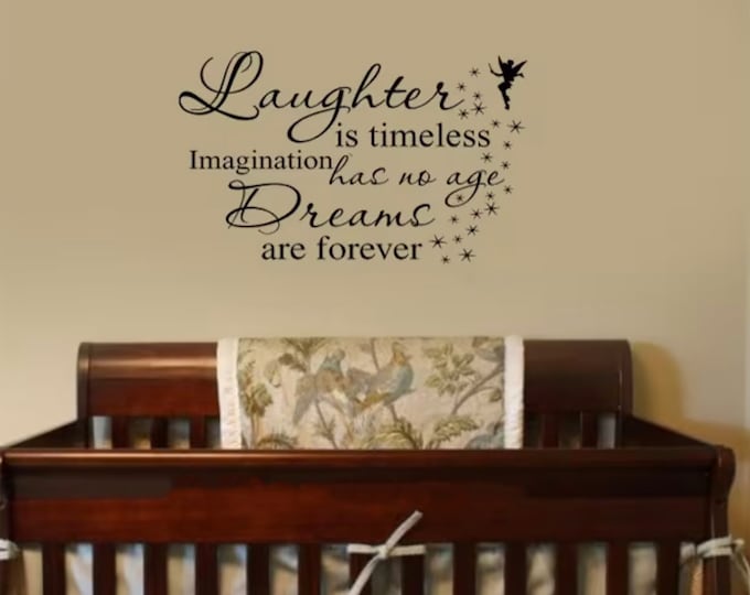 Nursery Wall Art Laughter is Timeless Dreams are Forever Quote Nursery VInyl Wall Lettering Decal  29Wx22H