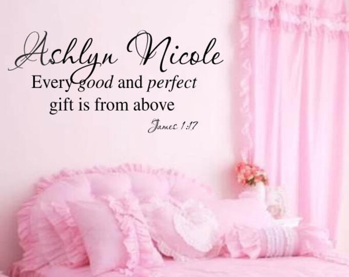 Every Good and Perfect Gift is From Above - Personalized Custom Name with crown- Girls Room Nursery Wall Decal -  39+ Colors
