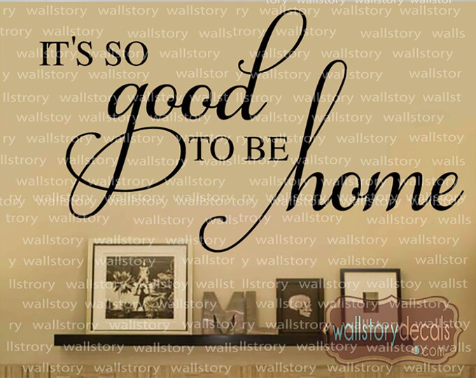 Wall Art Decal | Its So Good to be Home | Family Vinyl Wall Decal  |  Wall Stickers | Family Gifts by Wallstory DIY Sign Making