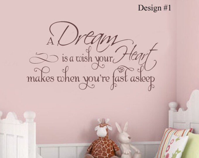 A Dream is a Wish Your Heart Makes - Wall Decal Baby Nursery Vinyl Lettering Large size options