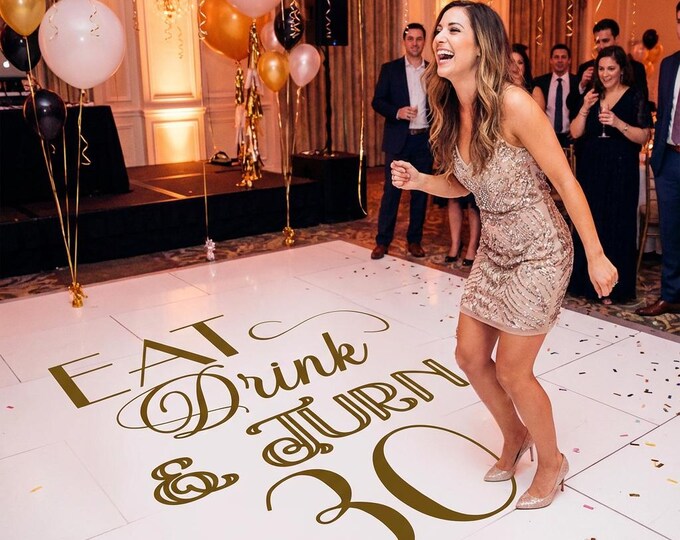 30th Birthday Party Dance Floor Decal | Drink and turn 30 Party Decorations