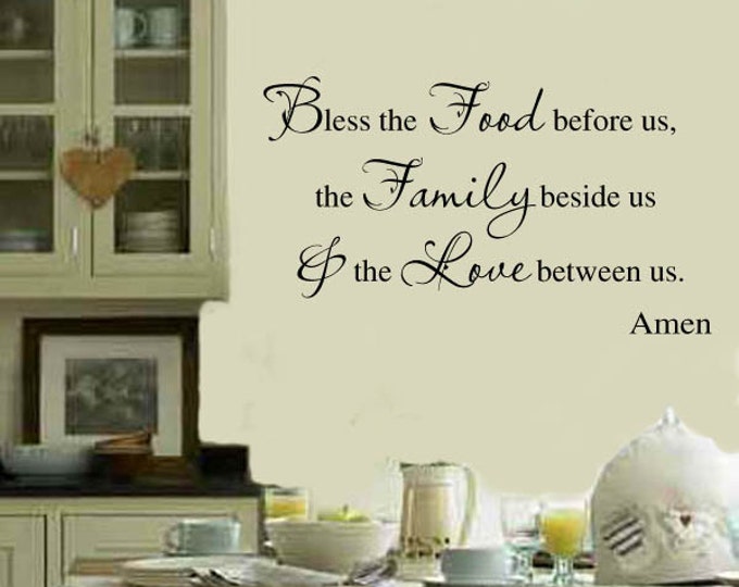 Bless the FOOD before us, the FAMILY beside us & the LOVE between us VInyl Wall Lettering Kitchen Decal