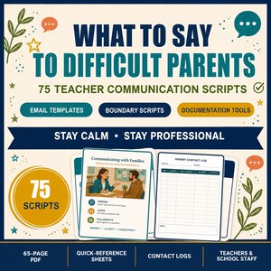 May include: A digital resource titled What to Say to Difficult Parents: 75 Teacher Communication Scripts. It includes email templates, boundary scripts, and documentation tools. The set features a 65-page PDF with quick-reference sheets and contact logs.