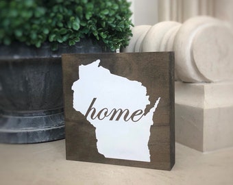 Wisconsin State Outline with Home Wood Sign Shelf Sitter - 5.5x5.5x1.2 inches