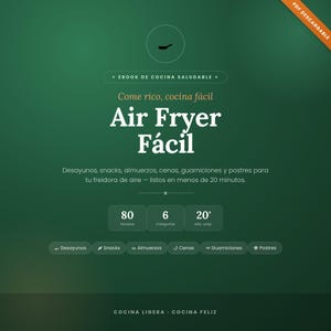 Puede incluir: Portada de libro digital titulada Air Fryer Fácil con fondo degradado verde oscuro. Incluye un icono de sartén, texto que detalla 80 recetas en 6 categorías y un tiempo de preparación de 20 minutos. Contiene una etiqueta de PDF descargable.
