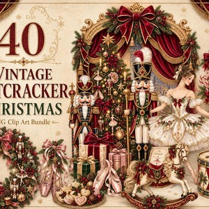 Puede incluir: Un paquete de imágenes digitales titulado 40 Vintage Nutcracker Christmas con ilustraciones de cascanueces, una bailarina con vestido blanco, un caballo balancín, un tambor, una corona, zapatillas de ballet y regalos en rojo, oro y verde.