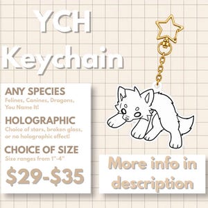 May include: A custom acrylic keychain featuring a black and white line art illustration of a four-legged creature. The charm is attached to a gold-colored star-shaped clasp by a short chain. Text on the image reads YCH Keychain, Any Species, Holographic, Choice of Size, and More info in description.