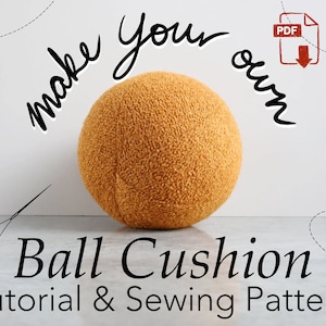 Make Your Own Ball Cushion Pillow Sewing Pattern and Tutorial PDF