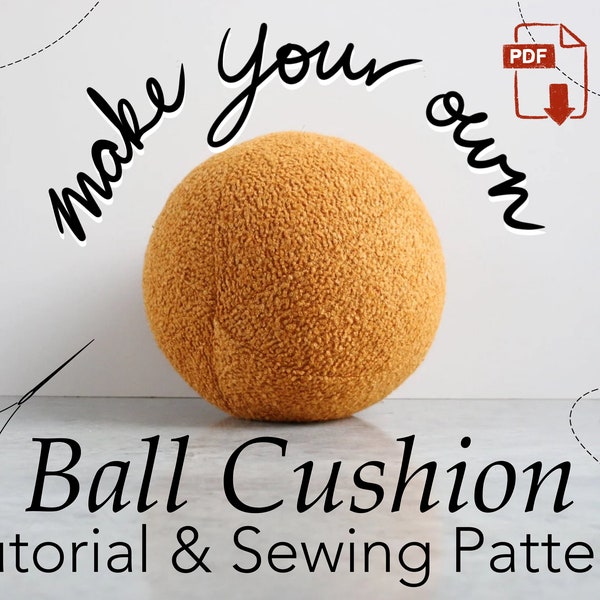 Make Your Own Ball Cushion Pillow Sewing Pattern and Tutorial PDF