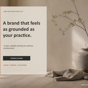 以下が含まれることがあります： Wabi-Sabi Brand Identity Kit、A brand that feels as grounded as your practice、A calm, editable identity for wellness professionals、Editable in Canva、Coaches + Therapists + Yoga Teachersというテキストが記載されたデジタルブランドアイデンティティキットドキュメント。
