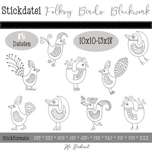 May include: Black and white line art embroidery designs of 18 stylized birds. The designs are labeled "Folks Birds Blackwork" and "10x10-13x18". The file formats are listed as "DST EXP HUS JEF JEF+ PES TAP VIP VP3 XXX".