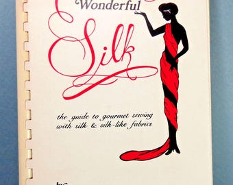 Vintage Silk Sewing Guide: 1980s Gourmet Techniques, Spiral Bound
