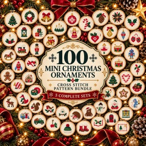 May include: A collection of 100 mini Christmas ornaments featuring various cross-stitch patterns arranged around a central sign that reads 100 MINI CHRISTMAS ORNAMENTS CROSS STITCH PATTERN BUNDLE 5 COMPLETE SETS, displayed on a festive holiday background.