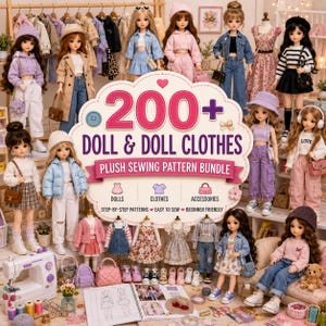 May include: A collection of dolls wearing various outfits including denim jackets, sweaters, skirts, and trousers, displayed with a central sign reading 200+ DOLL & DOLL CLOTHES PLUSH SEWING PATTERN BUNDLE, alongside a sewing machine and pattern books.