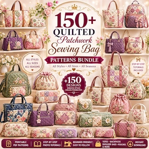 May include: A collection of quilted patchwork bags in various styles, including totes, backpacks, and pouches, featuring floral patterns and quilted textures. The central text reads 150+ Quilted Patchwork Sewing Bag Patterns Bundle.