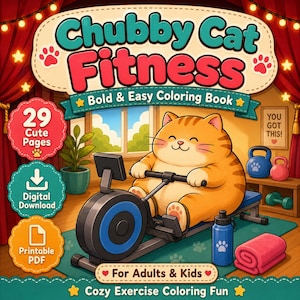 May include: A digital coloring book cover titled Chubby Cat Fitness Bold & Easy Coloring Book featuring an orange tabby cat on a rowing machine. Includes text 29 Cute Pages, Digital Download, Printable PDF, and For Adults & Kids. Features a blue water bottle, pink towel, and kettlebells.