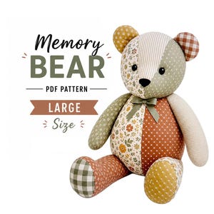 May include: A stuffed bear toy made of patchwork fabric in shades of green, brown, and white with floral, polka dot, and gingham patterns. Text reads: Memory BEAR PDF PATTERN LARGE Size. The bear has a small green ribbon bow at the neck.