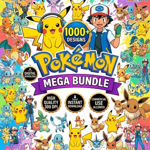 Puede incluir: Un gráfico digital que presenta un collage de varios personajes Pokémon y Ash Ketchum, con el texto 1000+ DESIGNS, POKÉMON MEGA BUNDLE, DIGITAL DOWNLOAD, HIGH QUALITY 300 DPI, INSTANT DOWNLOAD y COMMERCIAL USE ALLOWED sobre un fondo de salpicaduras de pintura.