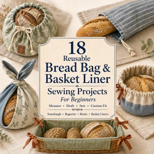 May include: A collection of fabric bread bags and basket liners featuring various patterns and colors, including sage green and blue stripes. A central sign displays the text 18 Reusable Bread Bag & Basket Liner Sewing Projects For Beginners.
