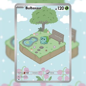 May include: A Bulbasaur trading card featuring a light green creature on a grassy isometric island with a small pond, a wooden bench, and a tree. The card displays 120 HP, a fire weakness symbol, and the text Bulbasaur and Illus. KawaiiCards.