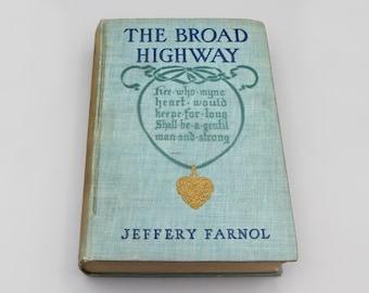 Antique 1910 Fiction Novel Book, The Broad Highway by Jeffery Farnol, British English Literature, Best Seller Book, Vintage Illustrated Book