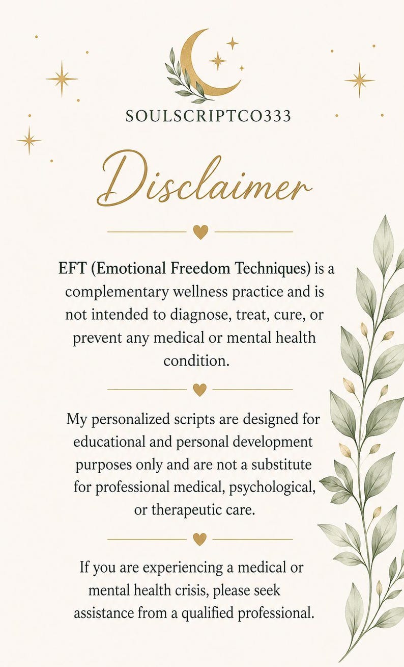 Pu&ograve; includere: Una scheda di esclusione di responsabilit&agrave; digitale con sfondo color crema, icone di luna crescente e stelle dorate e illustrazioni di foglie verdi. Il testo recita: SOULSCRIPTCO333 Disclaimer, EFT (Emotional Freedom Techniques) &egrave; una pratica.