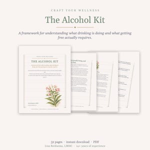 Peut inclure: Un document PDF numérique de 32 pages intitulé The Alcohol Kit, présentant une illustration florale de fleurs de laurier-rose sur la couverture. Les pages contiennent du texte sur la consommation d'alcool, écrit par Lisa Reidsema, LMHC.