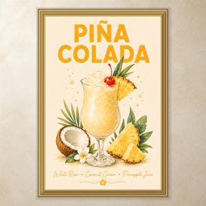 Puede incluir: Una lámina enmarcada con un cóctel Piña Colada en una copa con una cereza, rodajas de piña y coco. El texto dice PIÑA COLADA en la parte superior y White Rum, Coconut Cream, Pineapple Juice en la parte inferior sobre un fondo crema.