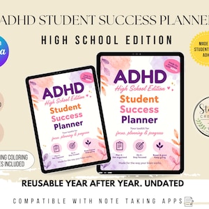 May include: Two digital tablets display the ADHD Student Success Planner High School Edition. The cover features purple and orange text, watercolor floral accents, and icons for planning, focusing, and growth. Text includes "Your toolkit for focus, planning & progress" and "Made for the way your brain works."