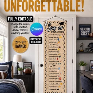 May include: A vertical 2 ft by 6 ft banner hanging on a door, featuring a tan background with a black wavy border. The text reads Senior Bucket List, followed by a checklist of activities with icons, including a graduation cap and diploma graphic.
