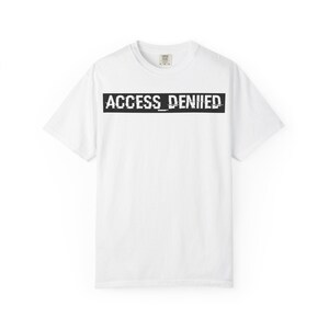 Camiseta de programador / Camiseta con error de código de acceso denegado / Regalo para informáticos / Estampado frontal completo / Camiseta con estampado Comfort Colors