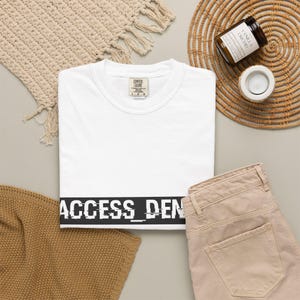 Access Denied Code Error T-Shirt Software Engineer Programmer Gift - Center Chest - Comfort Colors Unisex Heavy Cotton Graphic T-Shirt