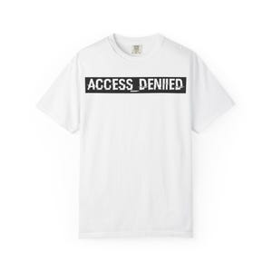 Access Denied Code Error T-Shirt Software Engineer Programmer Gift - Center Chest - Comfort Colors Unisex Heavy Cotton Graphic T-Shirt