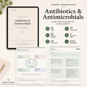 May include: A digital nursing pharmacology study guide titled Antibiotics & Antimicrobials, featuring 32 pages, 15 drug classes, 24 practice questions, and 3 mechanism maps. The document includes detailed charts on antibiotic targets and penicillins.