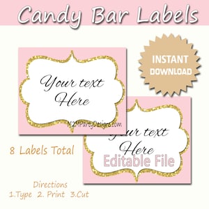 May include: Printable pink and gold candy bar labels with a glittery border. The labels are editable and say "Your text here". The text "8 Labels Total" and "Directions: 1. Type 2. Print 3. Cut" are also included.
