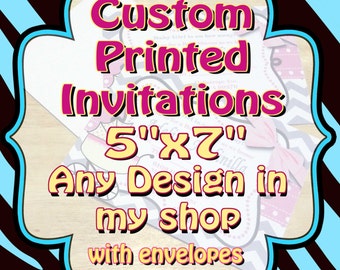 PRINTED INVITATIONS -Laser Printed 5X7 Invitations (blank envelopes included) Set of Custom Invitations from my Shop