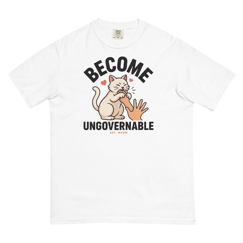 Become Ungovernable Cat Shirt by AeroBeloved